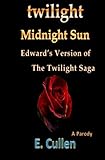 Twilight Midnight Sun: Edward's Version of The
