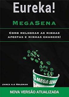 Livro Eureka MegaSena: Como melhorar as minhas apostas e minhas chance