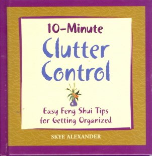 10-Minute Clutter Control: Easy Feng Shui Tips for Getting Organized