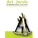 International Politics Enduring Concepts And Contemporary Issues 12th Edition 9780133807738 Art Robert J Jervis Robert Books