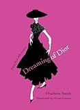 Image de Dreaming of Dior: Every Dress Tells a Story