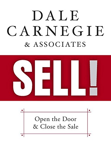 B.o.o.k Dale Carnegie & Associates' Sell: Open the Door and Close the Sale R.A.R