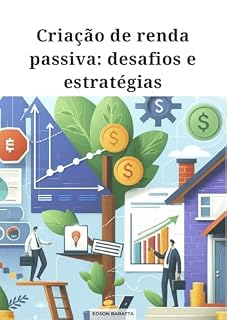 Livro Criação de renda passiva: desafios e estratégias