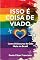 Livro Isso É Coisa de Viado: Como o Discurso de Ódio Mata no Brasil