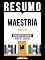 Livro Resumo - Maestria (Mastery) - Baseado No Livro De Robert Greene
