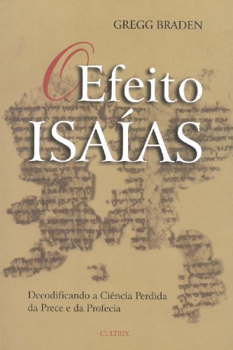 gregg braden efeito isaias