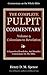 The Pulpit Commentary Complete Volume 9 Colossians to Revelation (77 Books Now In 9 volumes): A Exposition,Homiletics, And Homilies Commentary On The Bible.
