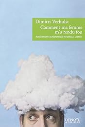 Comment ma femme m'a rendu fou