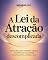 Livro A Lei da Atração Descomplicada: Guia Prático para Manifestar Desejos e Transformar Sua Realidade com Pensamento, Emoção e Ação: Domine os 3 Pilares da Manifestação — Pensamento, Sentimento e Ação