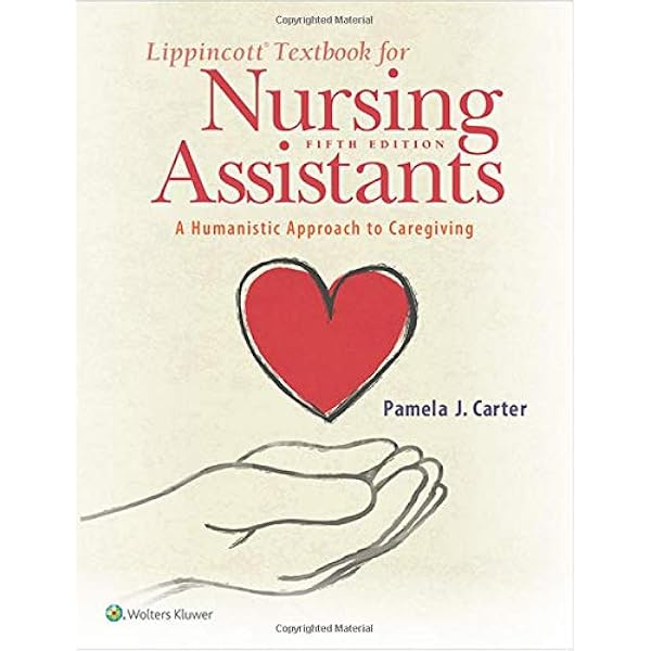 Lipcott Textbook For Nursing Assistants A Humanistic Approach To Caregiving 9781975108502 Medicine Health Science Books 