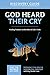 God Heard Their Cry Discovery Guide: Finding Freedom in the Midst of Life's Trials (8) (That the World May Know)