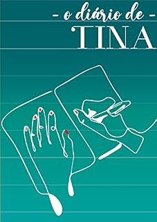 Livro O DIÁRIO DE TINA: Primeiro livro da série (Série Tina 1)