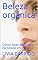 Livro Beleza orgânica: Como fazer produtos de beleza em casa