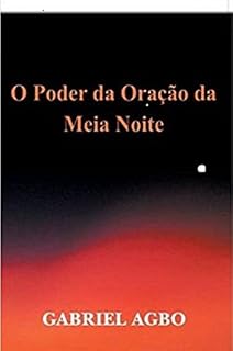 O Poder da Oração da Meia-Noite