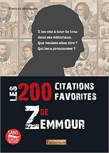 Les 0 Citations Favorites De Zemmour Montmirel Francois Amazon Com Books
