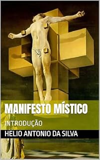 Livro MANIFESTO MÍSTICO: INTRODUÇÃO (MANIFESTO MISTICO Livro 1)