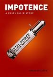 Image de Impotence: A Cultural History