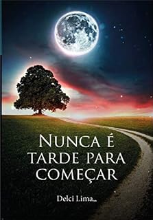 Livro Nunca é tarde para começar