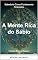 Livro A Mente Rica do Sábio: Sabedoria Como Fundamento Financeiro (Coleção Rumo à Riqueza Livro 10)