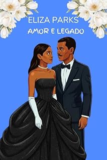 Livro Amor e Legado (Portuguese Edition Collection (Stand Alone Books) Livro 3)