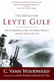 The Battle for Leyte Gulf: The Incredible Story of World War II's Largest Naval Battle