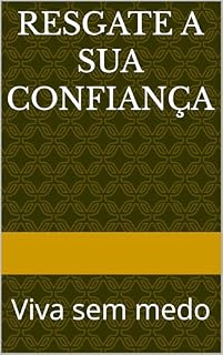 Livro Resgate a sua confiança: Viva sem medo