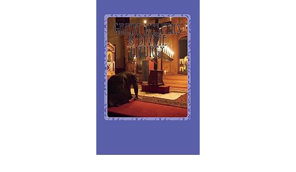Amazoncom Great Vespers Divine Liturgy Pew Book Edition - 