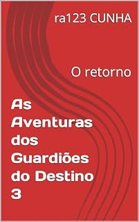 Livro As Aventuras dos Guardiões do Destino 3: O retorno
