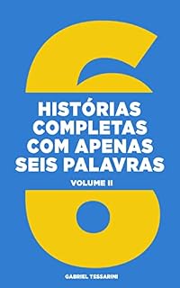 Livro Histórias completas com apenas seis palavras - Volume 2