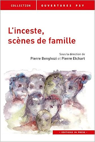 Amazon Fr L Inceste Scenes De Famille Benghozi Pierre Etchart Pierre Livres