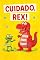 Livro CUIDADO REX!