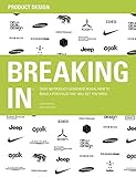 BREAKING IN: Over 100 Product Designers Reveal How to Build a Portfolio That Will Get You Hired by 