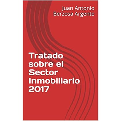 Tratado sobre el Sector Inmobiliario 2017 Tratado sobre el Sector Inmobiliario 2017
