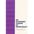 An Economic Theory of Democracy