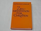 Zen Meditation for Christians (Religious encounters: East and West)