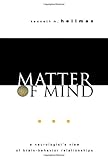 Matter of Mind: A Neurologist's View of Brainbehavior Relationships