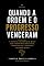 Livro Quando a Ordem e o Progresso Venceram: A história alternativa do Brasil que transformou democracia, conhecimento e soberania em poder global (Mini)