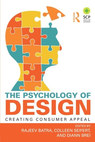 The Psychology of Design: Creating Consumer AppealFrom Batra Rajeev