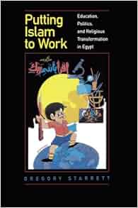 Amazon Com Putting Islam To Work Education Politics