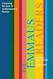 The Emmaus Readers: Listening for God in Contemporary Fiction by Gary Schmidt, Susan Felch