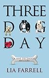 Three Dog Day (Mae December Mystery)