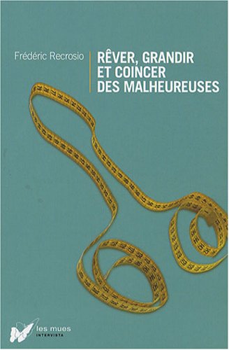 Rêver, grandir et coincer des malheureuses