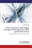 Image de Cicer arietinum and Vigna mungo, Antifungal (Ca AFP) gene and assays: Legumes, beneficial gene and Importance