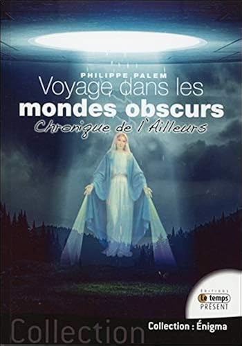 Download Voyage dans les mondes obscurs - Chronique de l'Ailleurs PDF