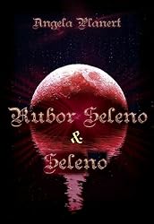 Rubor Seleno & Seleno: Im Reich der zwei Monde & Die Kraft der zwei Monde (Selenorischer Roman) (German Edition)