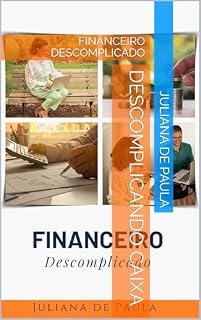 Livro DESCOMPLICANDO CAIXA: FINANCEIRO DESCOMPLICADO