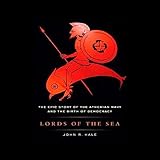 Lords of the Sea: The Epic Story of the Athenian Navy and the Birth of Democracy by 