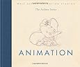 Walt Disney Animation Studios The Archive Series Walt