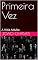 Livro Primeira Vez: A Vida Adulta (Primeira Vez — Menino Rico Livro 2)