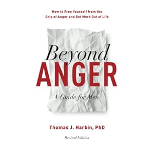 Beyond Anger: A Guide For Men